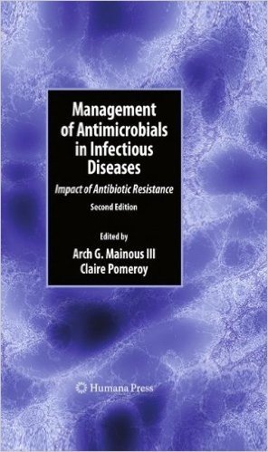 Management of Antimicrobials in Infectious Diseases: Impact of Antibiotic Resistance