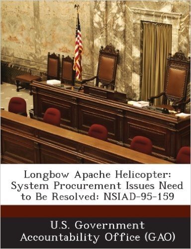 Longbow Apache Helicopter: System Procurement Issues Need to Be Resolved: Nsiad-95-159 baixar