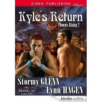 Kyle's Return [Phoenix Rising 2] (Siren Publishing Classic ManLove) [Kindle-editie]