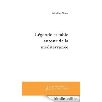 Légende et fable autour de la méditerranée (FICTION) [Kindle-editie]