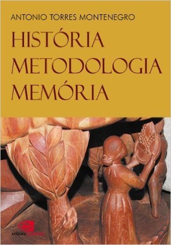 História, metodologia e memória