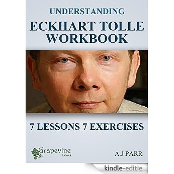 Understanding Eckhart Tolle Workbook: 7 Lessons 7 Exercises to Stop Your Inner Chat and Experience The Power of Now! (The Secret of Now Book 1) (English Edition) [Kindle-editie] beoordelingen