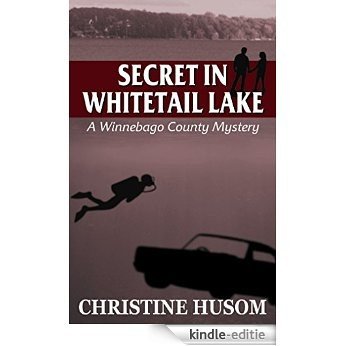 Secret in Whitetail Lake (Winnebago County Mystery Series Book 6) (English Edition) [Kindle-editie]
