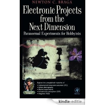Electronic Projects from the Next Dimension: Paranormal Experiments for Hobbyists (Electronic Circuit Investigator) [Kindle-editie] beoordelingen