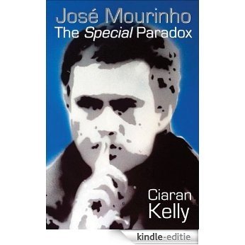 José Mourinho: The Special Paradox [Kindle-editie] beoordelingen