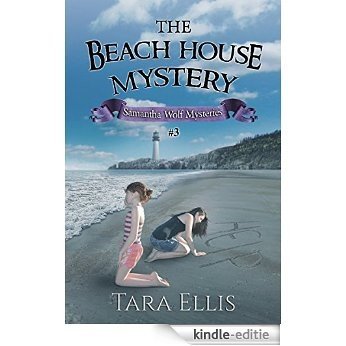 The Beach House Mystery (Samantha Wolf Mysteries Book 3) (English Edition) [Kindle-editie]