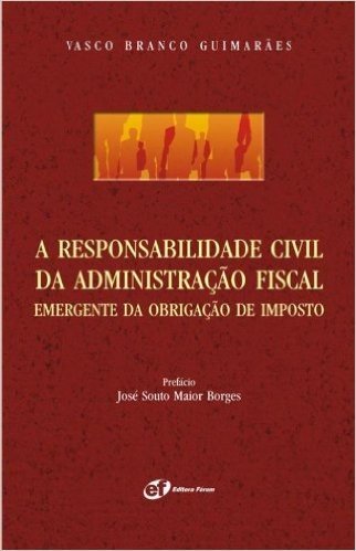 A Responsabilidade Civil Da Administração Fiscal