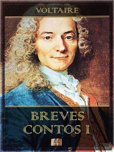Breves Contos I (Breves Contos de Voltaire Livro 1)