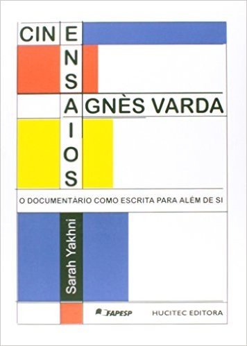 Cinensaios de Agnès Varda - Volume 51. Coleção Linguagem e Cultura