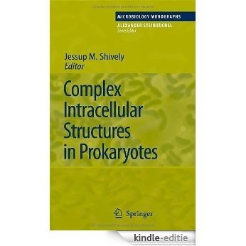 Complex Intracellular Structures in Prokaryotes: 2 (Microbiology Monographs) [Kindle-editie]