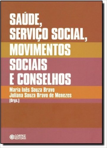 Saúde, Serviço Social, Movimentos Sociais E Conselhos