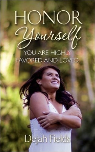 Honor Yourself: You Are Highly Favored and Loved