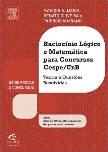 Raciocínio Lógico e Matemática Para Concursos Cespe/UnB - Série Provas e Concursos