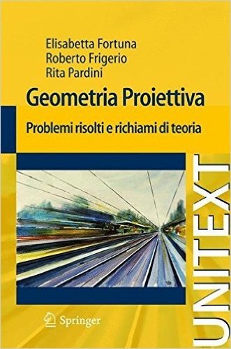 Geometria Proiettiva: Problemi Risolti E Richiami Di Teoria