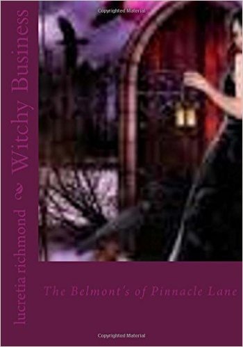 Witchy Business: The Belmont's of Pinnacle Lane