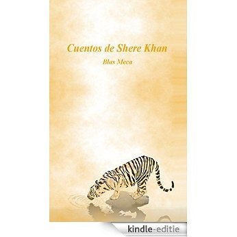 Cuentos de Shere Khan (Spanish Edition) [Kindle-editie]