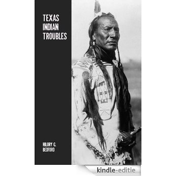 Texas Indian Troubles (English Edition) [Kindle-editie]