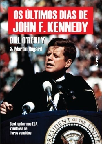 Os últimos dias de John F. Kennedy