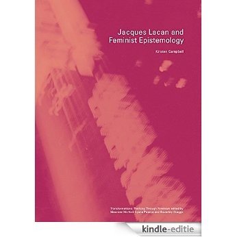 Jacques Lacan and Feminist Epistemology (Transformations) [Kindle-editie]