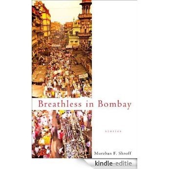 Breathless in Bombay [Kindle-editie]