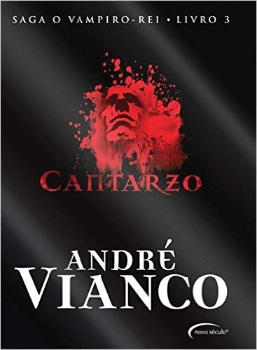 Cantarzo - Saga O Vampiro Rei. Volume 3