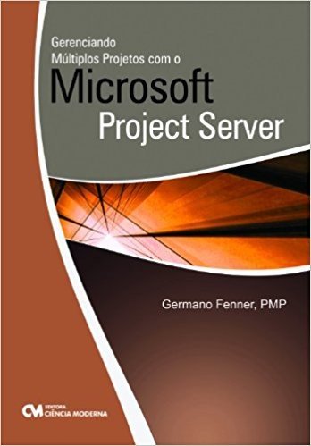 Gerenciando Multiplos Projetos Com O Microsoft Project Server baixar
