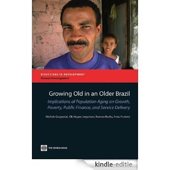 Growing Old in an Older Brazil (Directions in Development) [Kindle-editie]
