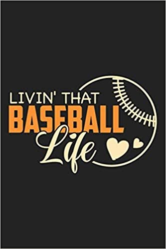 indir Livin&#39; That Baseball Life: Baseball Lined Composition Notebook, Journal, Planner or Diary ( 6x9 |110 pages) To Write In for School, Kids &amp; Students, ... Baseball Lovers, Baseball Coaches, Players
