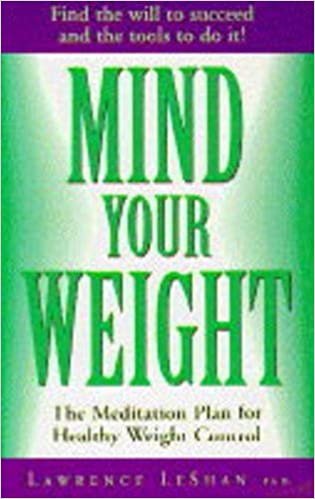 Mind Your Weight: Meditation Plan for Healthy Weight Control