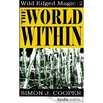The World Within (Wild Edged Magic) (English Edition) [Kindle-editie]