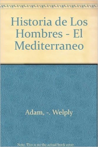 Historia de Los Hombres - El Mediterraneo