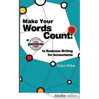 Make Your Words Count: a short painless guide to business writing for accountants (Short Painless Guides Book 1) (English Edition) [Kindle-editie] beoordelingen