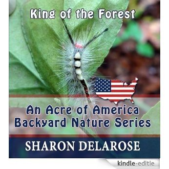 King of the Forest: An Acre of America Backyard Nature Series (English Edition) [Kindle-editie]
