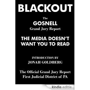 Blackout: The Gosnell Grand Jury Report the Media Does Not Want You to Read [Kindle-editie]