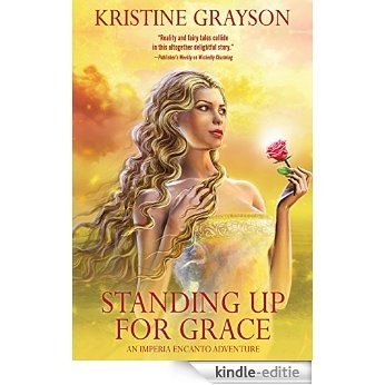 Standing Up for Grace: An Imperia Encanto Adventure (English Edition) [Kindle-editie]