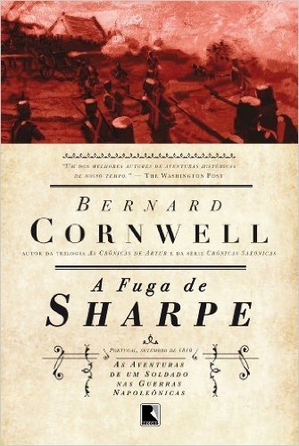 A fuga de Sharpe - As aventuras de um soldado nas Guerras Napoleônicas - vol. 10