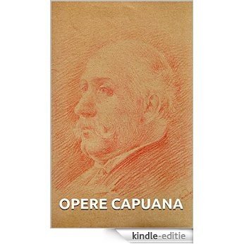 Opere Luigi Capuana: Oltre 30 opere (Italian Edition) [Kindle-editie]
