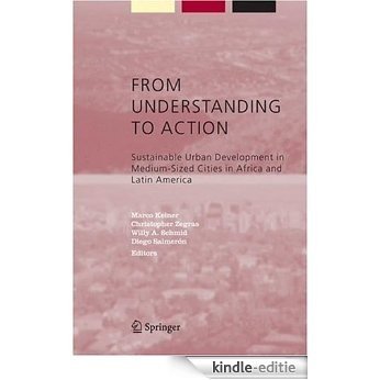From Understanding to Action: Sustainable Urban Development in Medium-Sized Cities in Africa and Latin America (Alliance for Global Sustainability Bookseries) [Kindle-editie]