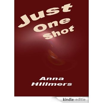 Just One Shot (English Edition) [Kindle-editie]