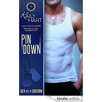 Pin Down (Men out of Uniform Book 1) (English Edition) [Kindle-editie]