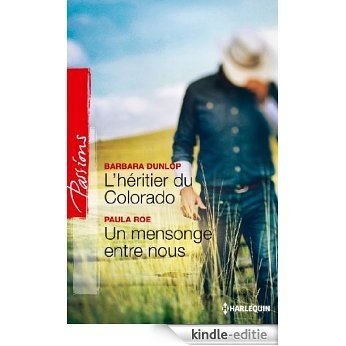 L'héritier du Colorado - Un mensonge entre nous (Colorado Cattle Baron t. 1) (French Edition) [Kindle-editie]