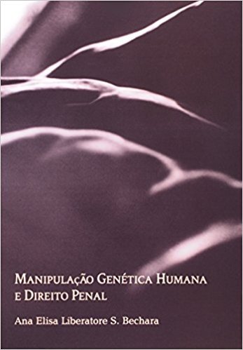 Manipulação Genética Humana E Direito Penal