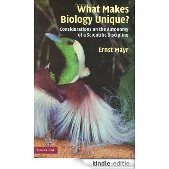 What Makes Biology Unique?: Considerations on the Autonomy of a Scientific Discipline [Kindle-editie]
