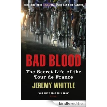 Bad Blood: The Secret Life of the Tour de France [Kindle-editie]