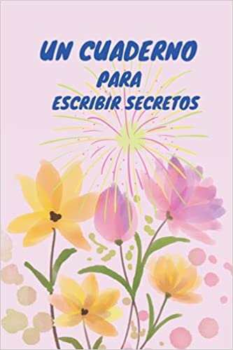 Un Cuaderno Para Escribir Secretos: Secrets Diary - Bloc de notas de regalo para niñas | Agenda personal | Cuaderno de planificador diario