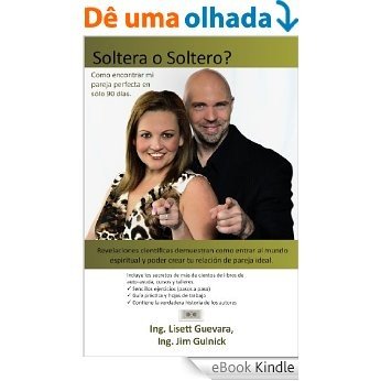 Soltera o Soltero? Como encontrar mi pareja perfecta  en sólo 90 días. (Spanish Edition) [eBook Kindle]
