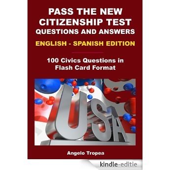 Pass The New Citizenship Test Questions And Answers English-Spanish Edition (English Edition) [Kindle-editie]