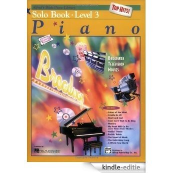 Alfred's Basic Piano Course Top Hits! Solo Book, Bk 3 (Alfred's Basic Piano Library) [Kindle-editie]