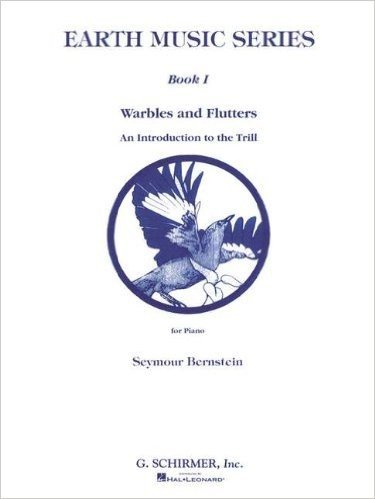 Earth Music Series - Book 1: Warbles and Flutters: Piano Technique
