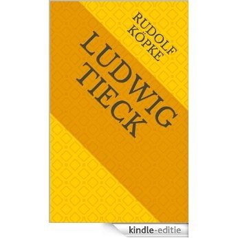 Ludwig Tieck (German Edition) [Kindle-editie]